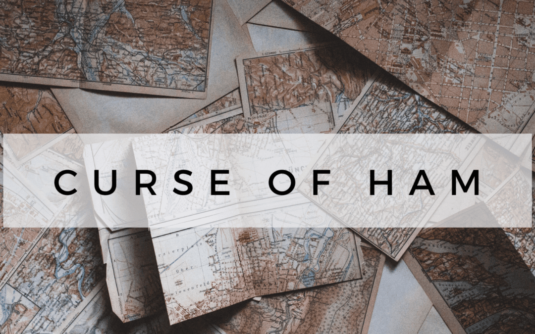 Curse of Ham (Part 2)