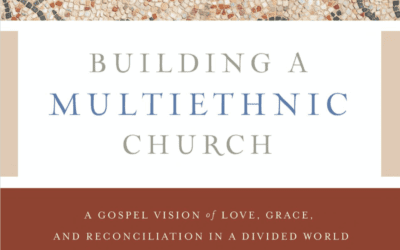 Book Response: Building a Multiethnic Church