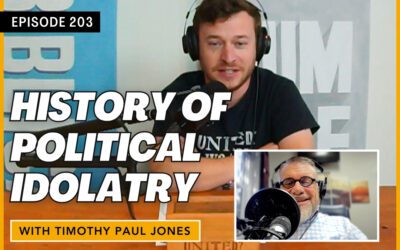 History of Political Idolatry with Timothy Paul Jones