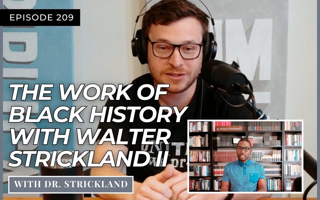 Swing Low: A History of Black Christianity with Walter Strickland II