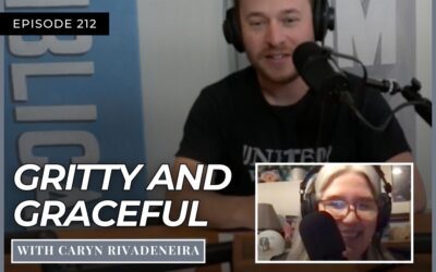 Gritty and Graceful with Caryn Rivadeneira